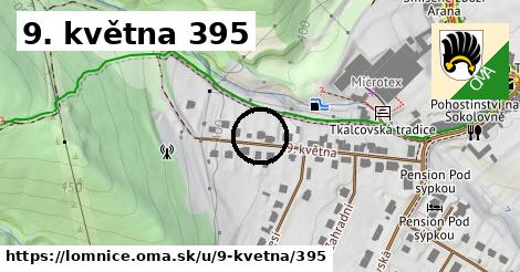 9. května 395, Lomnice