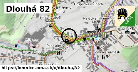 Dlouhá 82, Lomnice