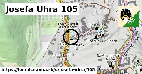 Josefa Uhra 105, Lomnice