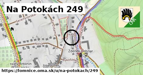 Na Potokách 249, Lomnice