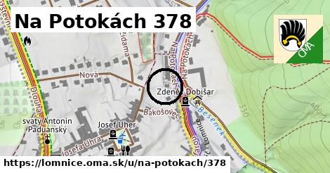 Na Potokách 378, Lomnice