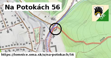 Na Potokách 56, Lomnice