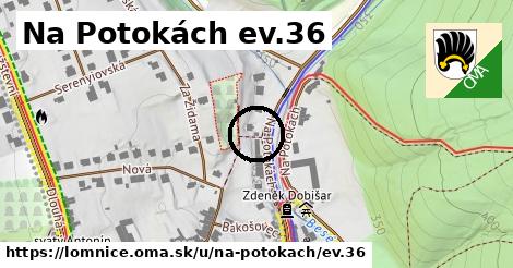 Na Potokách ev.36, Lomnice