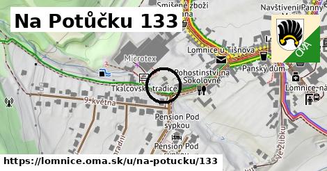 Na Potůčku 133, Lomnice