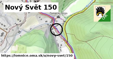 Nový Svět 150, Lomnice