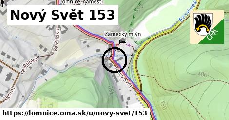 Nový Svět 153, Lomnice