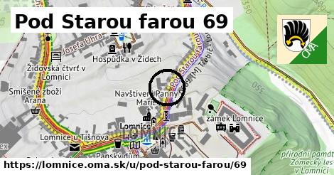 Pod Starou farou 69, Lomnice