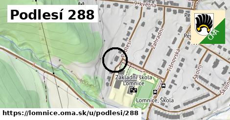 Podlesí 288, Lomnice