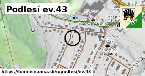 Podlesí ev.43, Lomnice