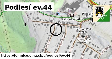 Podlesí ev.44, Lomnice