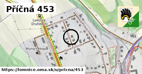 Příčná 453, Lomnice