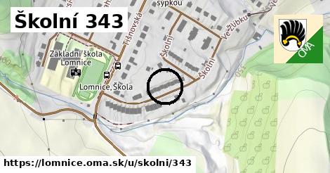 Školní 343, Lomnice