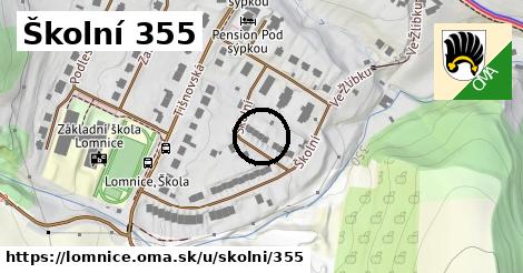 Školní 355, Lomnice