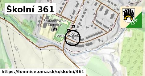 Školní 361, Lomnice