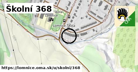 Školní 368, Lomnice