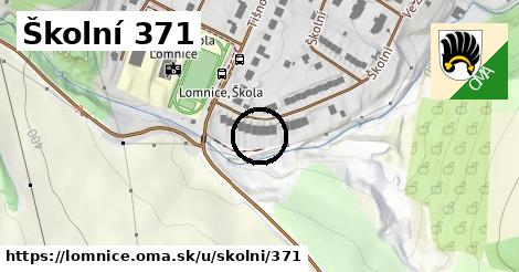 Školní 371, Lomnice