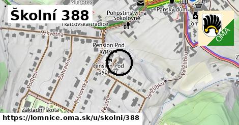 Školní 388, Lomnice
