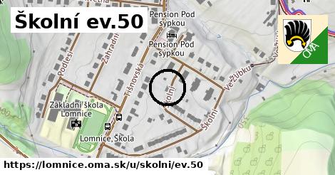 Školní ev.50, Lomnice