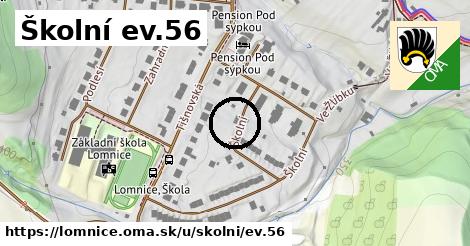 Školní ev.56, Lomnice