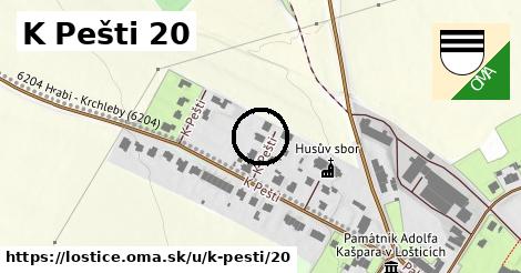 K Pešti 20, Loštice