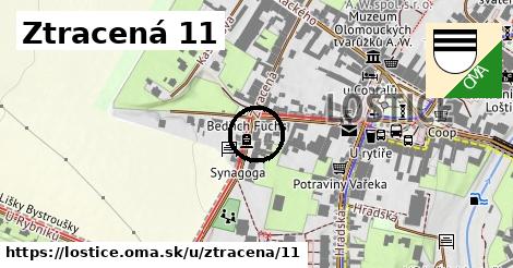 Ztracená 11, Loštice