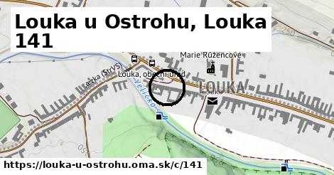 Louka u Ostrohu, Louka <span class="supisne">141</span>