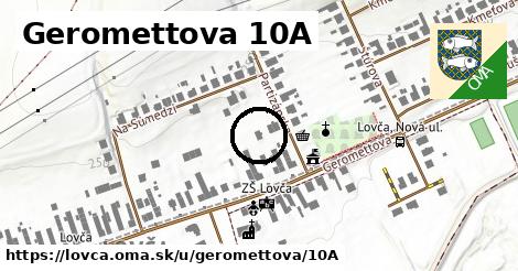 Geromettova 10A, Lovča