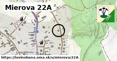 Mierova 22A, Lovinobaňa