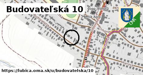 Budovateľská 10, Ľubica