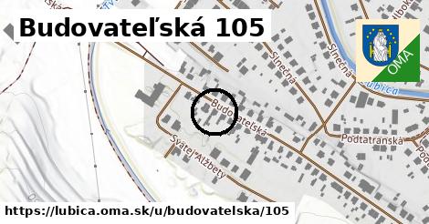 Budovateľská 105, Ľubica