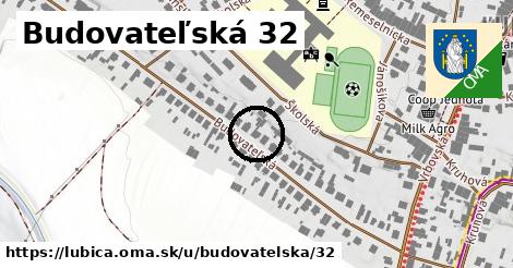 Budovateľská 32, Ľubica