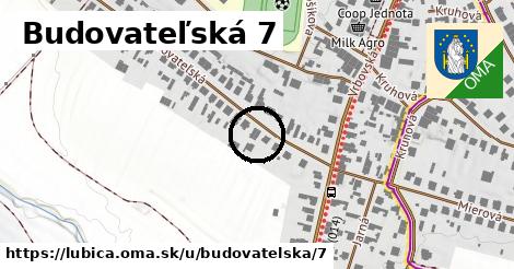 Budovateľská 7, Ľubica