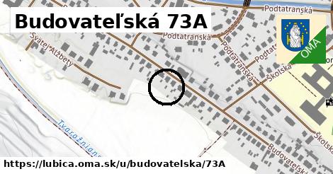 Budovateľská 73A, Ľubica