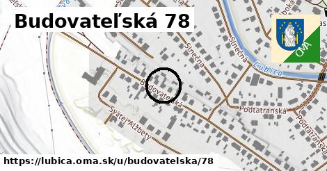 Budovateľská 78, Ľubica