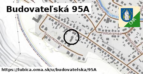 Budovateľská 95A, Ľubica