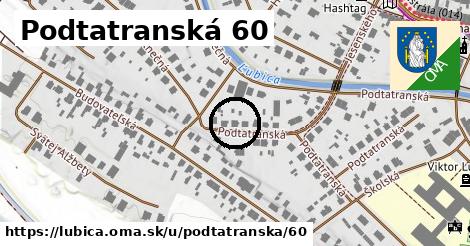 Podtatranská 60, Ľubica