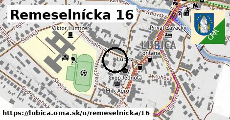 Remeselnícka 16, Ľubica