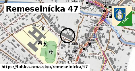 Remeselnícka 47, Ľubica