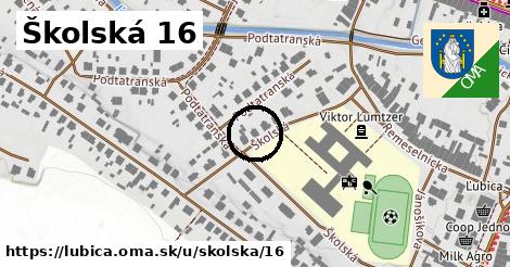 Školská 16, Ľubica