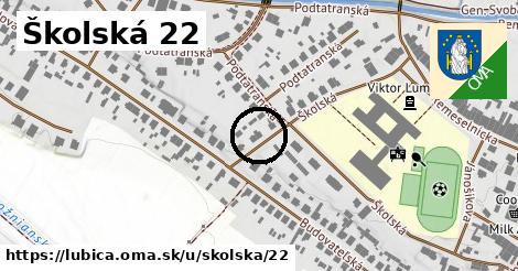 Školská 22, Ľubica