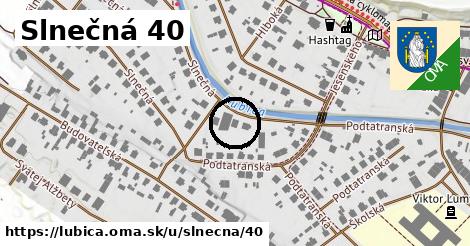 Slnečná 40, Ľubica