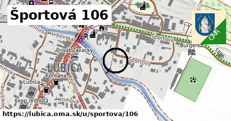 Športová 106, Ľubica