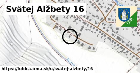 Svätej Alžbety 16, Ľubica
