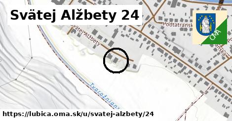 Svätej Alžbety 24, Ľubica