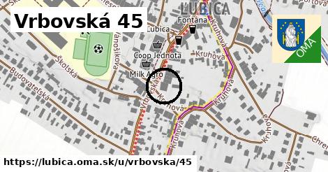Vrbovská 45, Ľubica