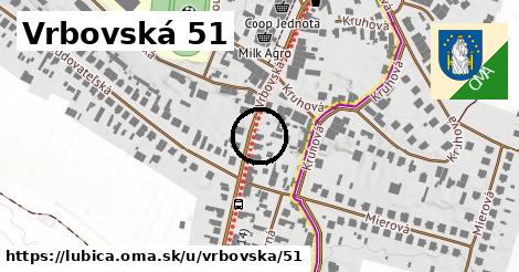 Vrbovská 51, Ľubica