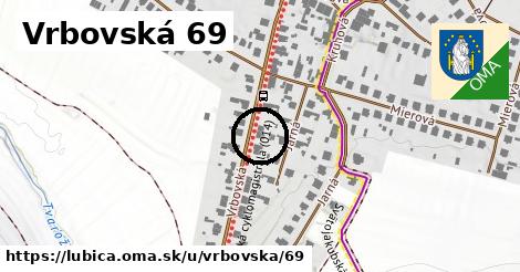 Vrbovská 69, Ľubica