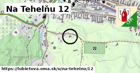 Na Tehelňu 12, Ľubietová