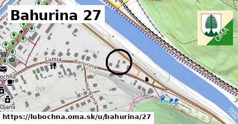 Bahurina 27, Ľubochňa