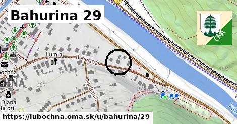 Bahurina 29, Ľubochňa